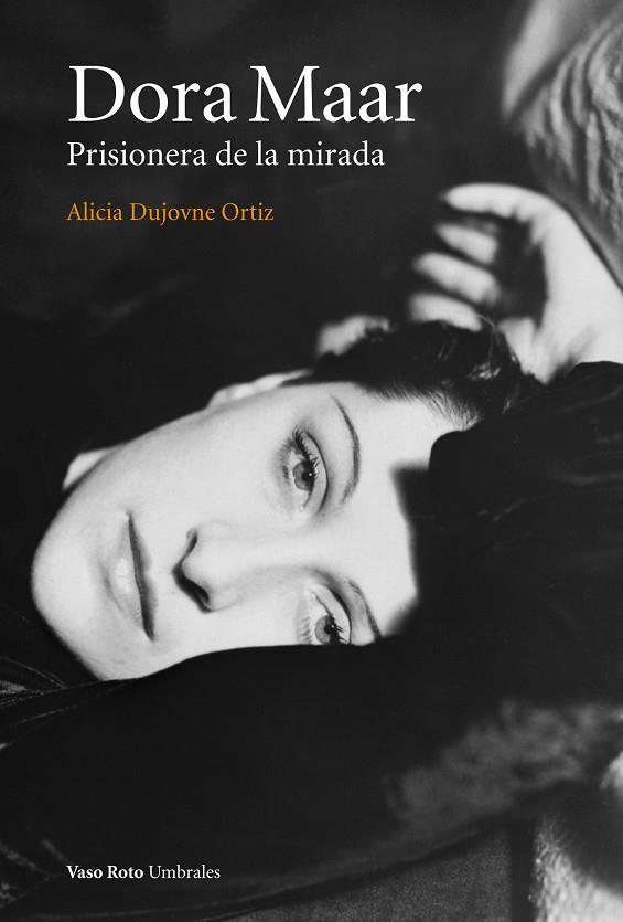 DORA MAAR.PRISIONERA DE LA MIRADA. | 9788415168737 | DUJOVNE ORTIZ,ALICIA | Llibreria Geli - Llibreria Online de Girona - Comprar llibres en català i castellà