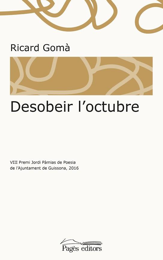 DESOBEIR L'OCTUBRE | 9788499758466 | GOMÀ CARMONA,RICARD | Libreria Geli - Librería Online de Girona - Comprar libros en catalán y castellano