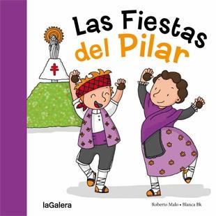 LAS FIESTAS DEL PILAR | 9788424657987 | MALO,ROBERTO | Libreria Geli - Librería Online de Girona - Comprar libros en catalán y castellano