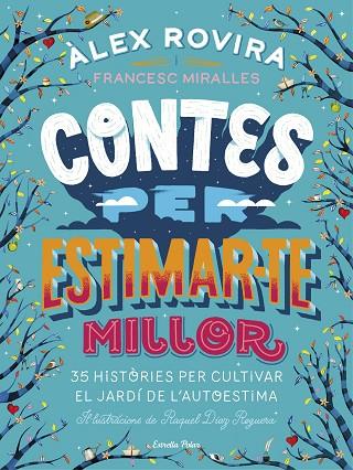 CONTES PER ESTIMAR-TE MILLOR | 9788491376385 | ROVIRA,ÁLEX/MIRALLES,FRANCESC | Libreria Geli - Librería Online de Girona - Comprar libros en catalán y castellano