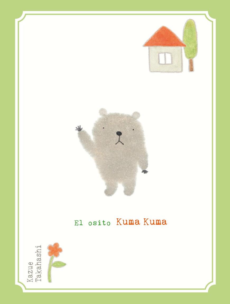EL OSITO KUMA KUMA | 9788416427116 | TAKAHASHI,KAZUE | Llibreria Geli - Llibreria Online de Girona - Comprar llibres en català i castellà