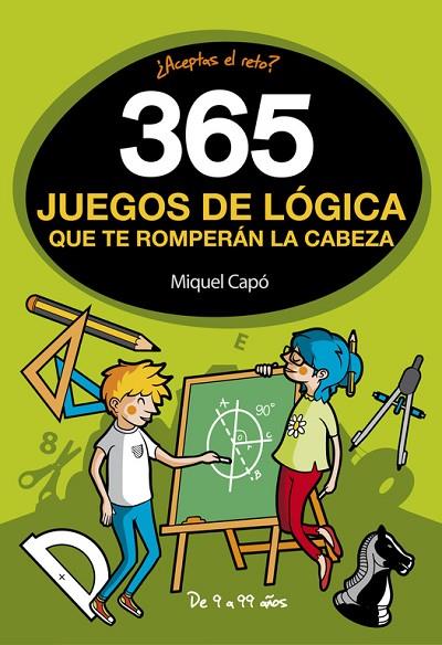 365 JUEGOS DE LÓGICA QUE TE ROMPERÁN LA CABEZA | 9788490436561 | CAPO,MIQUEL | Libreria Geli - Librería Online de Girona - Comprar libros en catalán y castellano
