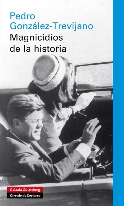 MAGNICIDIOS DE LA HISTORIA | 9788415472339 | GONZALEZ-TREVIJANO,PEDRO | Llibreria Geli - Llibreria Online de Girona - Comprar llibres en català i castellà