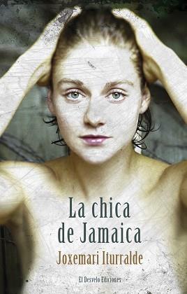 LA CHICA DE JAMAICA | 9788412259797 | ITURRALDE,JOXEMARI | Llibreria Geli - Llibreria Online de Girona - Comprar llibres en català i castellà