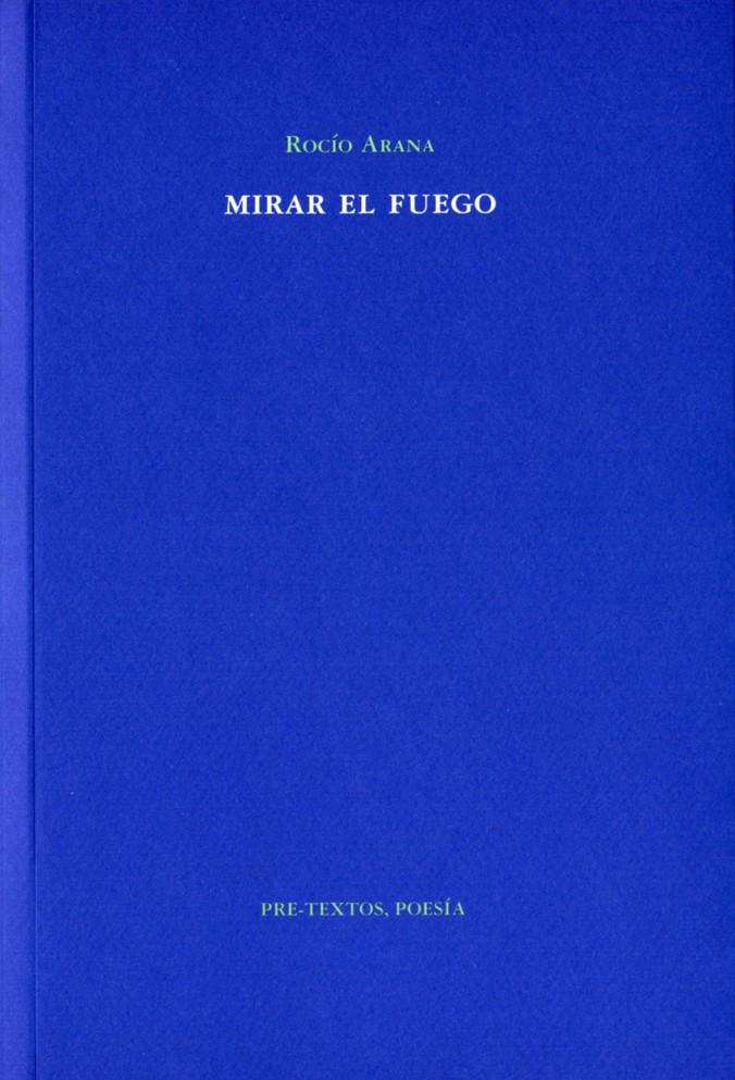 MIRAR EL FUEGO | 9788492913114 | ARANA,ROCIO | Libreria Geli - Librería Online de Girona - Comprar libros en catalán y castellano