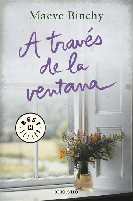 A TRAVÉS DE LA VENTANA | 9788466334945 | BINCHY,MAEVE | Libreria Geli - Librería Online de Girona - Comprar libros en catalán y castellano