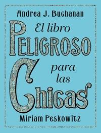 EL LIBRO PELIGROSO PARA LAS CHICAS | 9788449321139 | BUCHANAN,ANDREA | Libreria Geli - Librería Online de Girona - Comprar libros en catalán y castellano