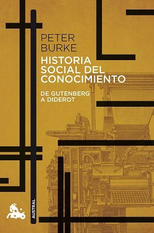 HISTORIA SOCIAL DEL CONOCIMIENTO.DE GUTENBERG A DIDEROT | 9788408176541 | BURKE,PETER | Libreria Geli - Librería Online de Girona - Comprar libros en catalán y castellano