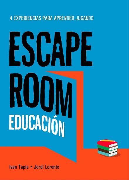 ESCAPE ROOM EDUCACIÓN | 9788417858896 | TAPIA,IVAN/LORENTE,JORDI | Libreria Geli - Librería Online de Girona - Comprar libros en catalán y castellano