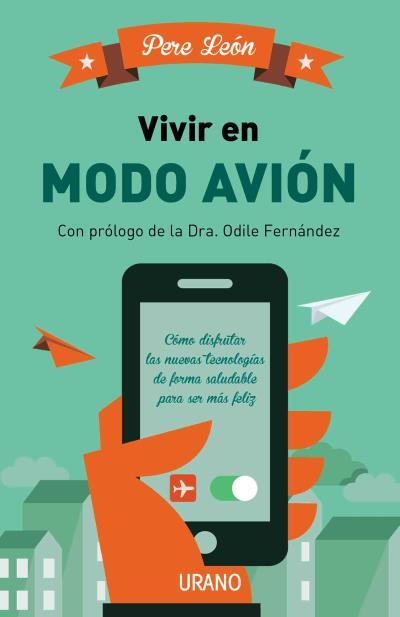 VIVIR EN MODO AVION | 9788479539153 | LEON,PERE | Libreria Geli - Librería Online de Girona - Comprar libros en catalán y castellano