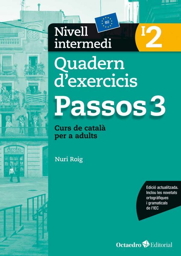 PASSOS-3(QUADERN D'EXERCICIS-2.INTERMEDI(B2.EDICIÓ 2017) | 9788499219691 | ROIG MARTÍNEZ,NURI | Llibreria Geli - Llibreria Online de Girona - Comprar llibres en català i castellà
