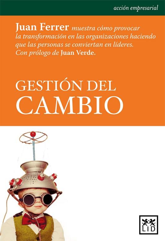 GESTIÓN DEL CAMBIO | 9788483569849 | FERRER,JUAN | Llibreria Geli - Llibreria Online de Girona - Comprar llibres en català i castellà