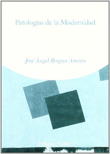 PATOLOGIAS DE LA MODERNIDAD | 9788484591726 | BERGUA AMORES,JOSE ANGEL | Llibreria Geli - Llibreria Online de Girona - Comprar llibres en català i castellà