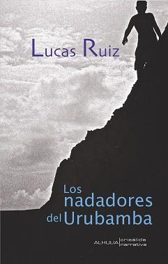 LOS NADADORES DEL URUBAMBA | 9788412382495 | RUIZ FERNÁNDEZ,LUCAS ENRIQUE | Llibreria Geli - Llibreria Online de Girona - Comprar llibres en català i castellà
