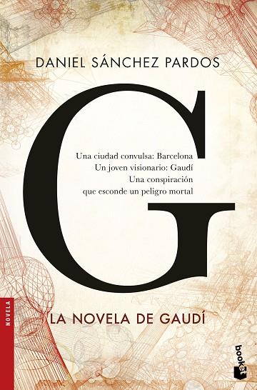 G(LA NOVELA DE GAUDÍ) | 9788408160663 | SÁNCHEZ PARDOS,DANIEL | Llibreria Geli - Llibreria Online de Girona - Comprar llibres en català i castellà
