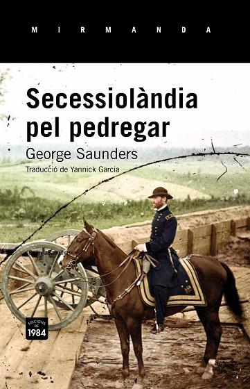 SECESSIOLÀNDIA PEL PEDREGAR | 9788415835677 | SAUNDERS,GEORGE | Libreria Geli - Librería Online de Girona - Comprar libros en catalán y castellano
