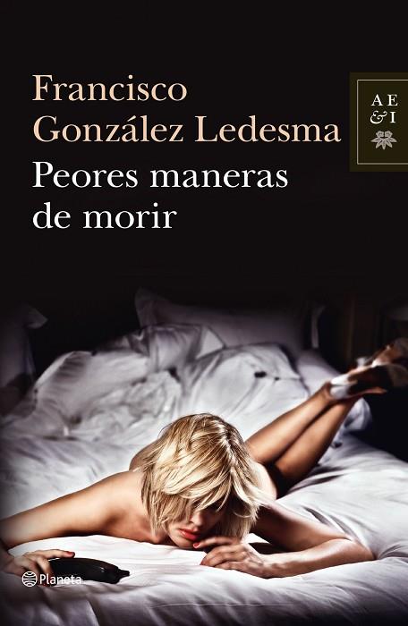 PEORES MANERAS DE MORIR | 9788408034919 | GONZÁLEZ LEDESMA,FRANCISCO | Llibreria Geli - Llibreria Online de Girona - Comprar llibres en català i castellà