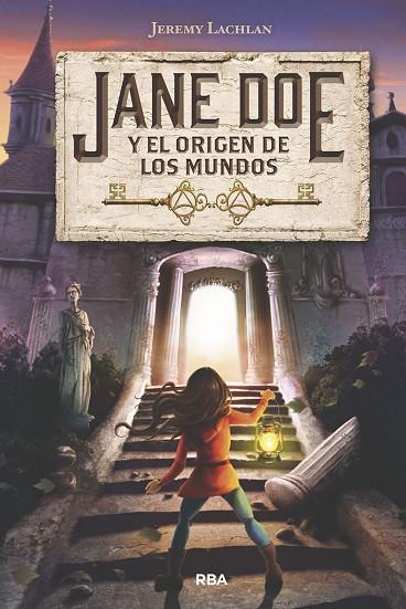 JANE DOE Y EL ORIGEN DE LOS MUNDOS | 9788427213951 | LACHLAN,JEREMY | Llibreria Geli - Llibreria Online de Girona - Comprar llibres en català i castellà
