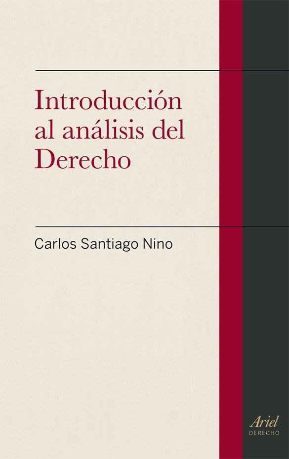 INTRODUCCIÓN AL ANÁLISIS DEL DERECHO(EDICION 2013) | 9788434409781 | SANTIAGO NINO,CARLOS | Llibreria Geli - Llibreria Online de Girona - Comprar llibres en català i castellà