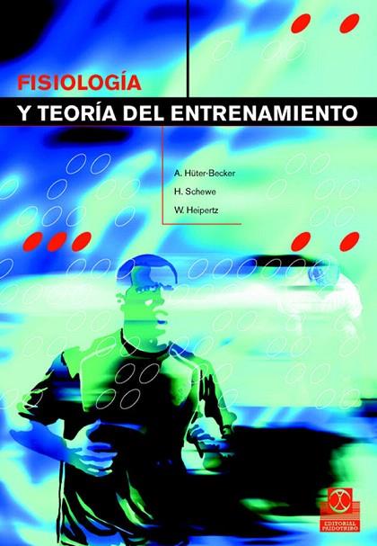 FISIOLOGIA Y TEORIA DEL ENTRENAMIENTO | 9788480196635 | HUTER-BECKER,A./SCHEWE, H./HEIPERTZ,W. | Libreria Geli - Librería Online de Girona - Comprar libros en catalán y castellano