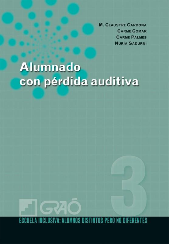 ALUMNADO CON PERDIDA AUDITIVA | 9788478279555 | VVAA | Libreria Geli - Librería Online de Girona - Comprar libros en catalán y castellano