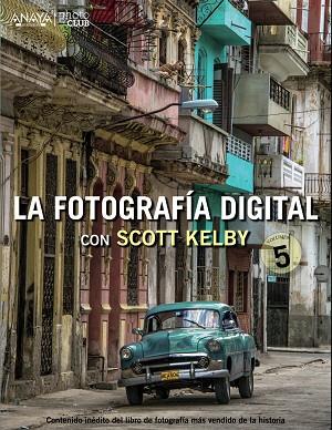 LA FOTOGRAFÍA DIGITAL CON SCOTT KELBY-5 | 9788441536784 | KELBY,SCOTT | Libreria Geli - Librería Online de Girona - Comprar libros en catalán y castellano