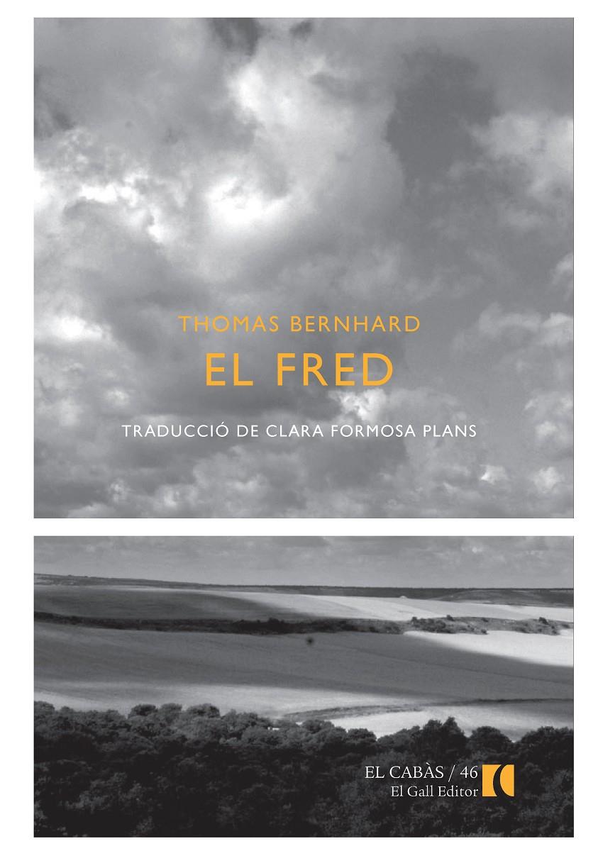 EL FRED | 9788492574872 | BERNHARD,THOMAS | Libreria Geli - Librería Online de Girona - Comprar libros en catalán y castellano