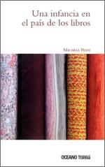 UNA INFANCIA EN EL PAIS DE LOS LIBROS | 9786074000443 | PETIT,MICHELE | Llibreria Geli - Llibreria Online de Girona - Comprar llibres en català i castellà