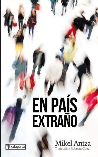 EN PAÍS EXTRAÑO | 9788417065577 | ANTZA,MIKEL | Libreria Geli - Librería Online de Girona - Comprar libros en catalán y castellano