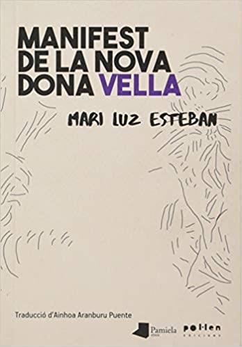 MANIFEST DE LA NOVA DONA VELLA | 9788416828661 | ESTEBAN,MARI LUZ | Libreria Geli - Librería Online de Girona - Comprar libros en catalán y castellano