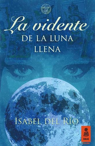 LA VIDENTE DE LA LUNA LLENA | 9788416023998 | DEL RÍO,ISABEL | Llibreria Geli - Llibreria Online de Girona - Comprar llibres en català i castellà