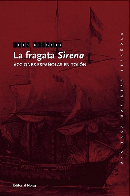 LA FRAGATA SIRENA | 9788474862508 | DELGADO,LUIS | Libreria Geli - Librería Online de Girona - Comprar libros en catalán y castellano