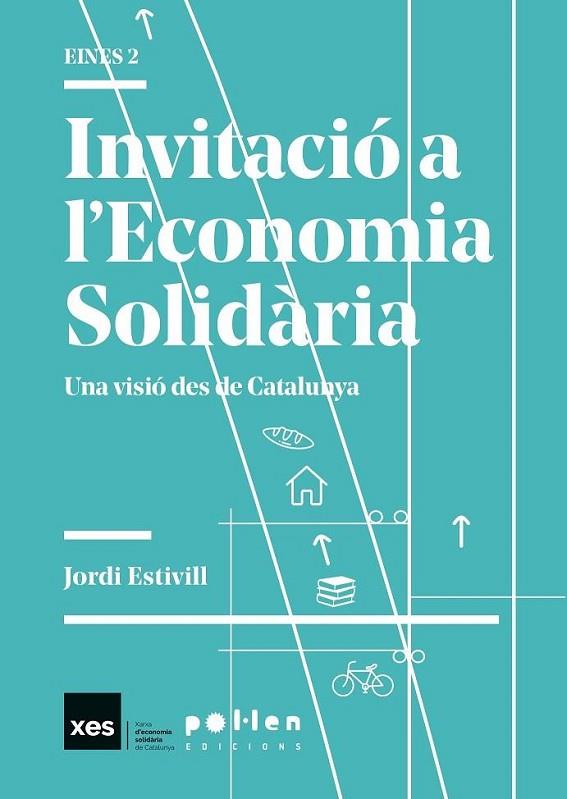 INVITACIÓ A L'ECONOMIA SOLIDÀRIA | 9788416828364 | ESTIVILL PASCUAL,JORDI | Libreria Geli - Librería Online de Girona - Comprar libros en catalán y castellano