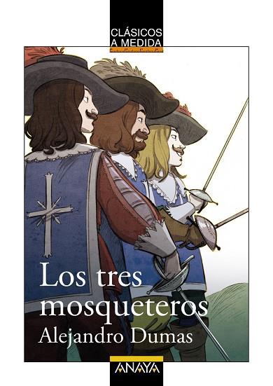 LOS TRES MOSQUETEROS (CLÁSICOS A MEDIDA) | 9788469808412 | DUMAS,ALEJANDRO | Libreria Geli - Librería Online de Girona - Comprar libros en catalán y castellano
