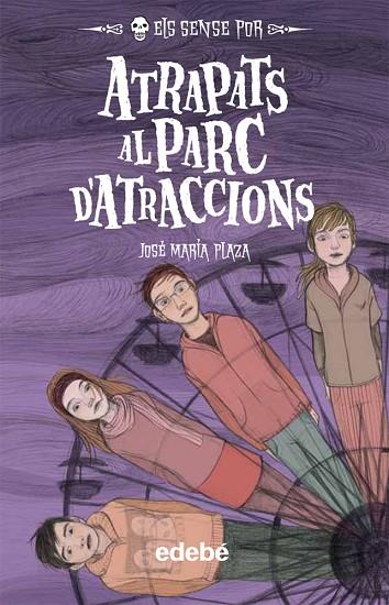 ATRAPATS AL PARC D'ATRACCIONS | 9788468304212 | PLAZA,JOSE MARIA | Libreria Geli - Librería Online de Girona - Comprar libros en catalán y castellano