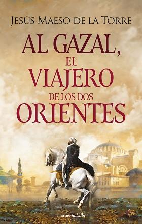 AL GAZAL, EL VIAJERO DE LOS DOS ORIENTES | 9788418623486 | MAESO DE LA TORRE,JESÚS | Libreria Geli - Librería Online de Girona - Comprar libros en catalán y castellano