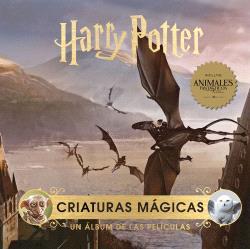HARRY POTTER:CRIATURAS MAGICAS.UN ALBUM DE LAS PELICULAS | 9788467946802 | REVENSON,JODY | Libreria Geli - Librería Online de Girona - Comprar libros en catalán y castellano