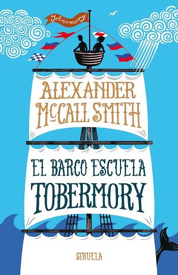 EL BARCO ESCUELA TOBERMORY | 9788416638901 | MCCALL SMITH,ALEXANDER | Libreria Geli - Librería Online de Girona - Comprar libros en catalán y castellano