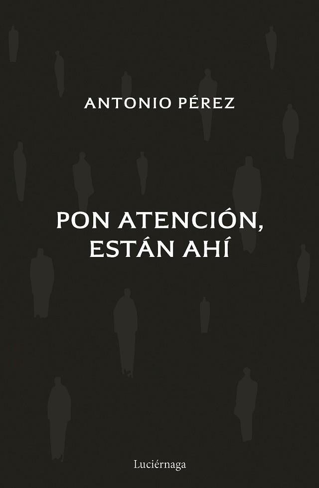 PON ATENCIÓN,ESTÁN AHÍ | 9788419164988 | PÉREZ,ANTONIO | Llibreria Geli - Llibreria Online de Girona - Comprar llibres en català i castellà