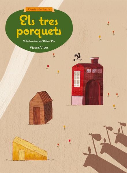 ELS TRES PORQUETS (CONTES DE FAULA) | 9788468218618 | SUNICO RODRIGUEZ,PILAR/SIERRA HERNANDEZ,SERGIO ANTONIO | Llibreria Geli - Llibreria Online de Girona - Comprar llibres en català i castellà