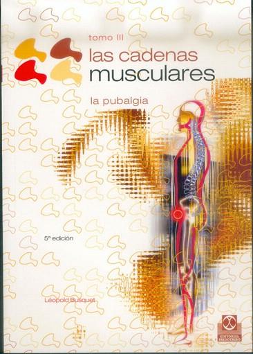 LAS CADENAS MUSCULARES-3.LA PUBALGIA | 9788480192217 | BUSQUET,LEOPOLD | Libreria Geli - Librería Online de Girona - Comprar libros en catalán y castellano