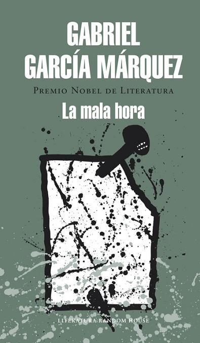 LA MALA HORA | 9788439729242 | GARCIA MARQUEZ,GABRIEL | Libreria Geli - Librería Online de Girona - Comprar libros en catalán y castellano