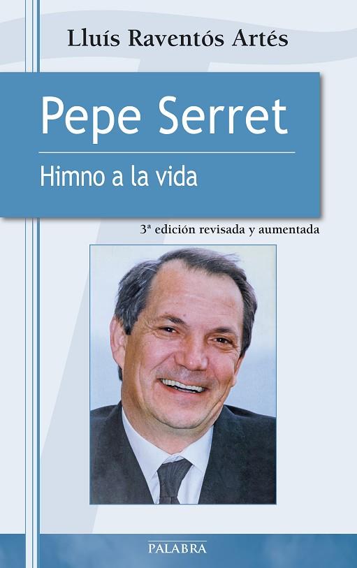 PEPE SERRET.HIMNO A LA VIDA | 9788490610640 | RAVENTÓS ARTÉS,LLUÍS | Llibreria Geli - Llibreria Online de Girona - Comprar llibres en català i castellà