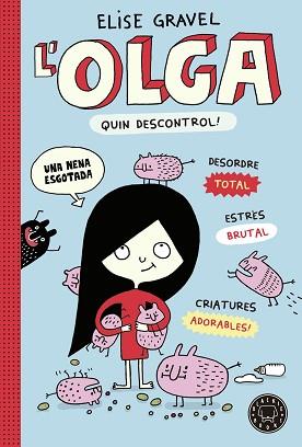 L'OLGA.QUIN DESCONTROL! | 9788419172525 | GRAVEL,ELISE | Libreria Geli - Librería Online de Girona - Comprar libros en catalán y castellano