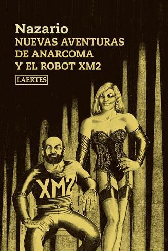 NUEVAS AVENTURAS DE ANARCOMA Y EL ROBOT XM2 | 9788416783090 | LUQUE VERA,NAZARIO | Llibreria Geli - Llibreria Online de Girona - Comprar llibres en català i castellà