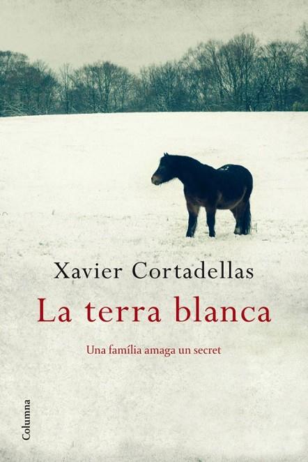 LA TERRA BLANCA | 9788466411806 | CORTADELLAS,XAVIER | Libreria Geli - Librería Online de Girona - Comprar libros en catalán y castellano
