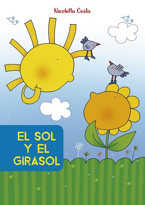 EL SOL Y EL GIRASOL | 9788491452812 | COSTA,NICOLETTA | Llibreria Geli - Llibreria Online de Girona - Comprar llibres en català i castellà