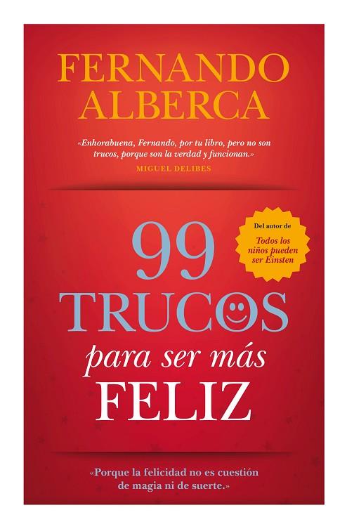 99 TRUCOS PARA SER MÁS FELIZ | 9788416100224 | ALBERCA,FERNANDO | Libreria Geli - Librería Online de Girona - Comprar libros en catalán y castellano