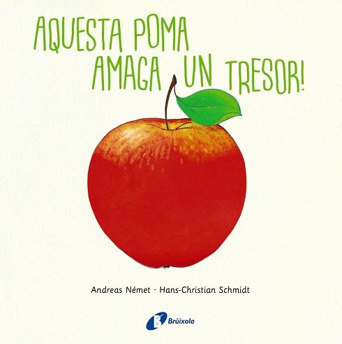 AQUESTA POMA AMAGA UN TRESOR! | 9788499069340 | SCHMIDT,HANS-CHRISTIAN | Llibreria Geli - Llibreria Online de Girona - Comprar llibres en català i castellà