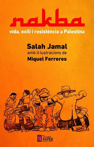 NAKBA.48 RELATS DE VIDA I RESISTÈNCIA A PALESTINA | 9788416855162 | JAMAL,SALAH | Llibreria Geli - Llibreria Online de Girona - Comprar llibres en català i castellà